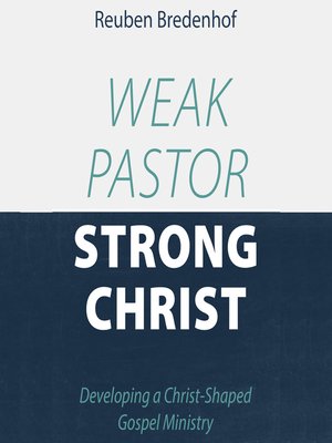 cover image of Weak Pastor, Strong Christ